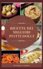 Image for Ricette Dei Migliori Piatti Dolci
