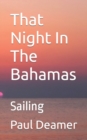 Image for That night in the Bahamas : Sailing