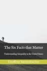 Image for The Six Facts that Matter
