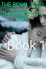 Image for The Royal Maid : The woman after his heart