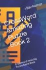 Image for CrossWord Amazing Puzzle Book 2 : CrossWord Amazing Puzzle Game Book