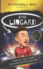 Image for My Football Hero : Jesse Lingard: Learn all about your favourite footballing star