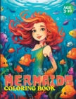 Image for Mermaid Magic : A Colorful Coloring Book for Kids Ages 3-10: Dive into a Sea of Colors!