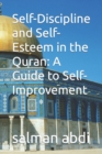 Image for Self-Discipline and Self-Esteem in the Quran : A Guide to Self-Improvement