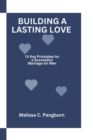 Image for Building a Lasting Love : 15 Key Principles for a successful marriage for Men