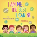 Image for I Am Me, The Best I Can Be