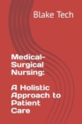 Image for Medical-Surgical Nursing : A Holistic Approach to Patient Care