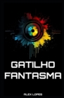 Image for Gatilho Fantasma