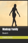 Image for Madcap Family : Book 5