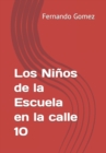 Image for Los Ninos de la Escuela en la calle 10
