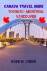 Image for Canada Travel Guide : Toronto-Montreal-Vancouver
