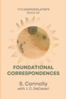 Image for The Daemonolater&#39;s Book of Foundational Correspondences