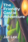 Image for The Friendly Castle Adventure : Using Heuristic Evaluation
