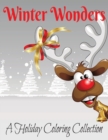 Image for Winter Wonders : A Holiday Coloring Collection. Coloring Book for all ages! Creativity Holiday Fun!
