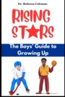 Image for Rising Stars : The Boys&#39; Guide to Growing Up