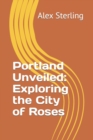 Image for Portland Unveiled