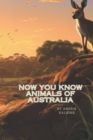 Image for Now you know animals of Australia