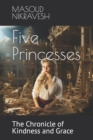 Image for Five Princesses : The Chronicle of Kindness and Grace