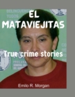 Image for El Mataviejitas : True crime stories