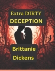 Image for Extra Dirty Deception : A Tale of Forbidden love and Vengeful Shadows