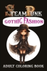 Image for SteamPunk Gothic Fashion : Adult Coloring Book