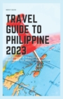 Image for Travel Guide to Philippine 2023