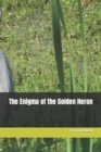 Image for The Enigma of the Golden Heron