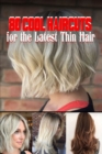 Image for 80 Cool Haircuts for the Latest Thin Hair