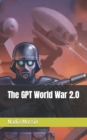 Image for The GPT World War 2.0