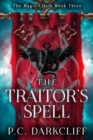 Image for The Traitor&#39;s Spell : An epic fantasy adventure (The Magic Circle Book 3)