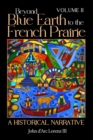 Image for Beyond Blue Earth to the French Prairie Volume II