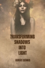 Image for Transforming Shadows into Light