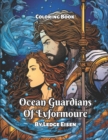 Image for Ocean Guardians Of Evforemoure Coloring Book
