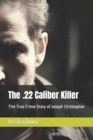 Image for The .22 Caliber Killer