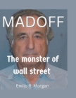 Image for Madoff : Monster of wall street