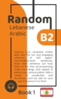 Image for Random Lebanese Arabic B2 (Book 1)
