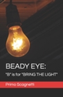 Image for Beady Eye : &quot;B&quot; is for &quot;BRING THE LIGHT&quot;