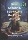 Image for David Sabotino, Sparky, and the Entire Universe
