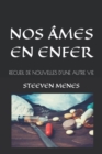 Image for Nos Ames En Enfer : Recueil de Nouvelles d&#39;Une Autre Vie