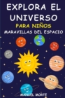 Image for Explora el Universo : Para Ninos, Maravillas del Espacio