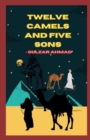 Image for Twelve Camels and Five Sons