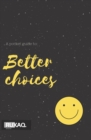 Image for A pocket guide to : Better choices
