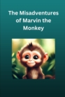 Image for The Misadventures of Marvin the Monkey