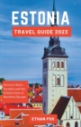 Image for Estonia Travel Guide : Discover Baltic Paradise and the Hidden Gem of Northern Europe.