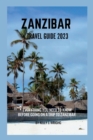 Image for Zanzibar travel guide 2023 : Everything you need to know before going on a trip to Zanzibar