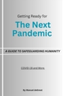 Image for The Next Pandemic : A Guide to Safeguarding Humanity
