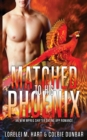 Image for Matched To His Phoenix : An M/M Mpreg Shifter Dating App Romance