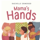 Image for Mama&#39;s Hands