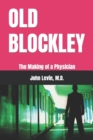 Image for Old Blockley : The Making of a Physician