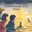 Image for Saving the Day, One Animal at a Time